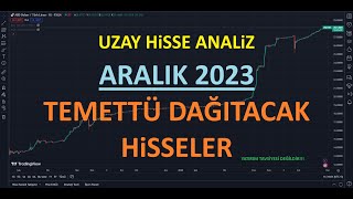 ARALIK 2023 TEMETTÜ DAĞITACAK HİSSELER [upl. by Lemkul92]