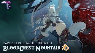 BloodCrest Mountain  Part 3  Finishing The 3D Draft In Blender [upl. by Dnomar]