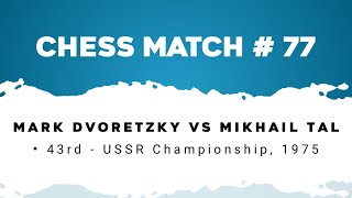 Mark Dvoretzky vs Mikhail Tal • 43rd  USSR Championship 1975 [upl. by Gurtner]