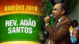 Gideões 2019  Rev Adão Santos [upl. by Reywas890]