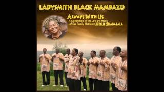 Ladysmith Black Mambazo  Wosanawe [upl. by Ettenal910]