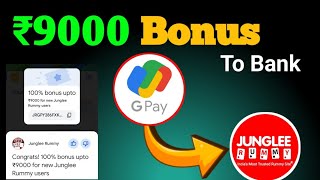 How to redeem Junglee Rummy 9000 Bonus of Google Pay gpay [upl. by Libyc]