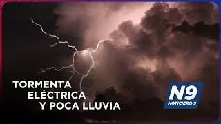 TORMENTA ELÉCTRICA Y POCA LLUVIA  NOTICIERO 9 [upl. by Wendi]