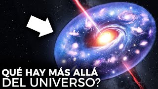 ¿Qué Hay Más Allá Del Universo  Documental [upl. by Comras]