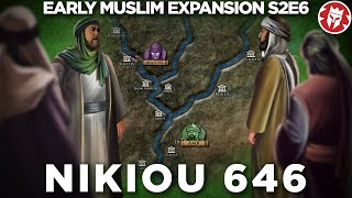 Byzantine Empire Strikes Back  Battle of Nikiou 646 DOCUMENTARY [upl. by Naynek64]