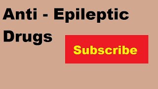 Anti  Epileptic Drugs [upl. by Severson]