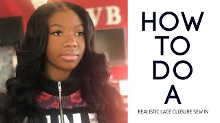 How To Do A Sew In with A Closure Realistic and Easy [upl. by Ennoitna]