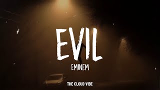 Eminem  Evil Lyrics [upl. by Nagn]