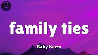 Baby Keem  family ties with Kendrick Lamar Lyrics [upl. by Eibbed]