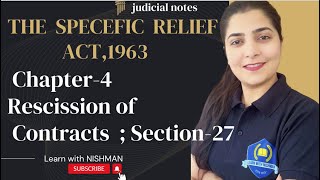 🔥Ch4  Rescission of Contracts  Section27  The Specific Relief Act1963LearnwithNISHMAN [upl. by Elder198]