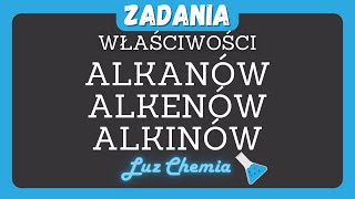 PORÓWNANIE WŁAŚCIWOŚCI ALKANÓW ALKENÓW I ALKINÓW  POWTÓRKA PRZED SPRAWDZIANEM  Nowa Era klasa 8 [upl. by Aisemaj315]