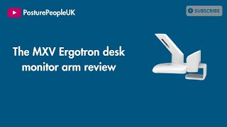 The MXV Ergotron desk monitor arm review [upl. by Soisatsana590]