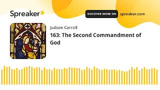 163 The Second Commandment of God [upl. by Durnan]