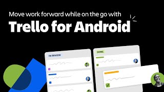 Move work forward while youre on the go with Trello for Android [upl. by Calvano]