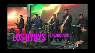 🎵LOS BYBYS ENGANCHADOSSolo éxitos🎵 DJ HAGGEN 🎵 [upl. by Herriott]