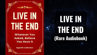 Live In The End  Whatever You Asked Believe You Have It Audiobook [upl. by Neumeyer896]