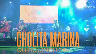 QUIRQUINCHOS  CHOLITA MARINA En Vivo 2022  San Juan Alto [upl. by Nehte]