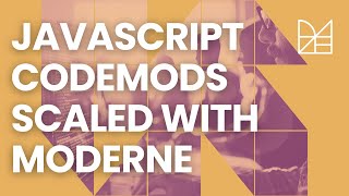 JavaScript codemods scaled with Moderne [upl. by Eldoree]