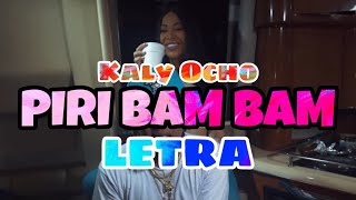 Kaly Ocho  Piri BamBam 🎉 LETRA [upl. by Adaline]