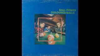 Coloured Balls  Ball Power 1973 Full Album Vinyl [upl. by Azarcon]