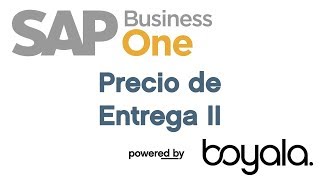 Precio de Entrega II  Tutoriales de SAP Business One en Español [upl. by Earas]