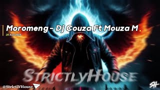 Moromeng  Dj Couza Ft Mouza M [upl. by Sonaj]