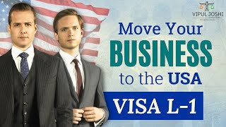 How to Apply for L1 Visa  Business Expansion Guide by Vipul Joshi [upl. by Radnaxela17]