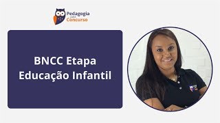 BNCC Etapa Educação Infantil  Pedagogia para Concurso [upl. by Pulchia]