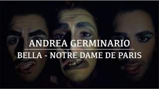 Bella Notre Dame de Paris  Andrea Germinario Music Video Cover [upl. by Yentuoc432]