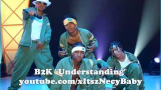 B2K  Understanding [upl. by Grose]