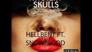 Mystery Skulls  Hellbent ft Snowblood Lyrics [upl. by Mukund25]