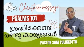 Psalms 101 malayalam  message  christian message  Pastor Sam Pulikkottil [upl. by Zirtaeb20]