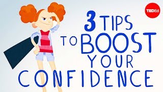 3 tips to boost your confidence  TEDEd [upl. by Hemetaf]