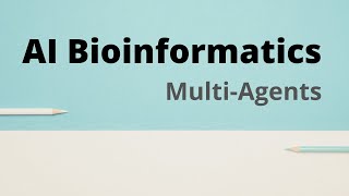 AI BioInformatics w multiple Agents [upl. by Mattah640]