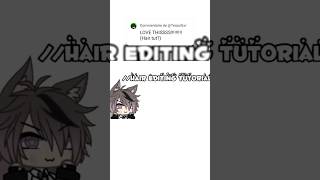 hair editing tutorial for XU0K0ZUKE❤️ gachalife editing [upl. by Nitnelav879]