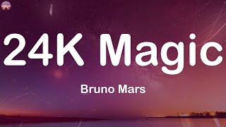 Bruno Mars  24K Magic Lyrics  Ed Sheeran Clean Bandit [upl. by Avi]