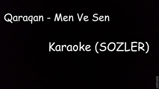 QaraQan  Mən ve Sən KaraokeSOZLER Instrumental [upl. by Eiuqnimod]