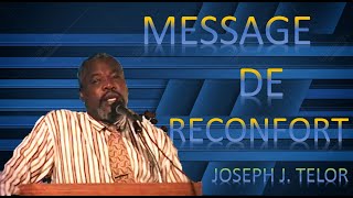 Evangeliste Joseph J Telor Message de Reconfort telor [upl. by Merci]