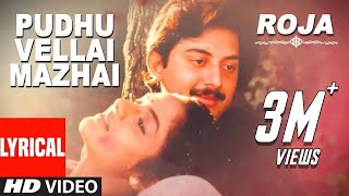 Pudhu Vellai Mazhai Lyrical Video Song  Roja Tamil Movie  Arvindswamy Madhubala  AR Rahman [upl. by Aihseyt296]