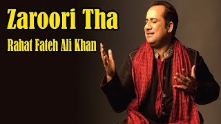 Zaroori Tha  Rahat Fateh Ali Khan  Virsa Heritage Revived [upl. by Haramat619]