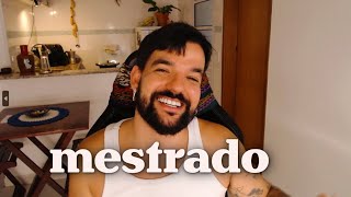 ESTOU FAZENDO MESTRADO [upl. by Suez]