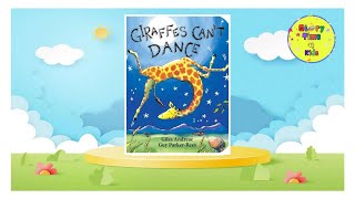 Giraffes Cant Dance  Read Aloud  Bedtime Story  Fairy Tale  Kids Story [upl. by Javier]