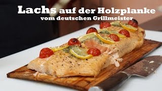 Lachs auf der Holzplanke vom deutschen Grillmeister [upl. by Leaw]