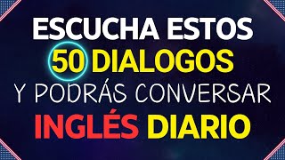 🔴 ✨Escucha estos Dialogos para APRENDER INGLES RÁPIDO 🕒 Con Solo Escucha Aprende y Habla INGLÉS🏅 [upl. by Suckow235]