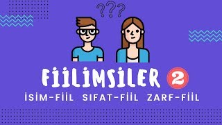 FİİLİMSİLER  2 İSİMFİİL SIFATFİİL ZARFFİİL  8Sınıf [upl. by Letrice]