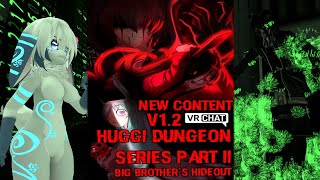 VRChat  Huggi Dungeon Series Part 2 Big Brothers Hideout  Secret Ending WalkthroughGuide [upl. by Oidiple647]