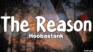 The Reason Lyrics  Hoobastank [upl. by Aicilaanna45]