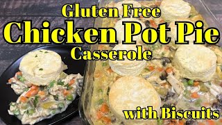 Gluten Free Chicken Pot Pie Casserole  Chicken Pot Pie with Biscuits [upl. by Mairam506]