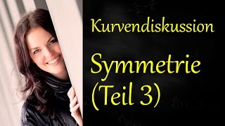 Kurvendiskussion Teil 3  Symmetrie [upl. by Nabal]