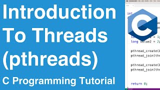 Introduction To Threads pthreads  C Programming Tutorial [upl. by Argyres]